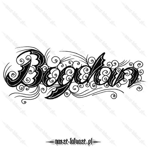 Tatuaż imię Bogdan
